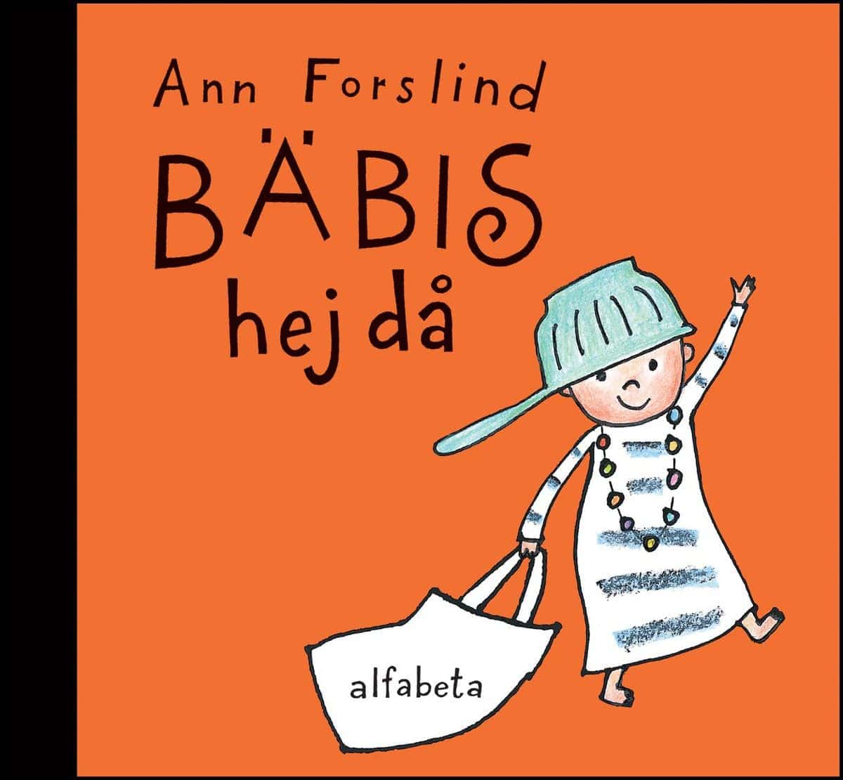 Ann Forslind : Bäbis Hejdå