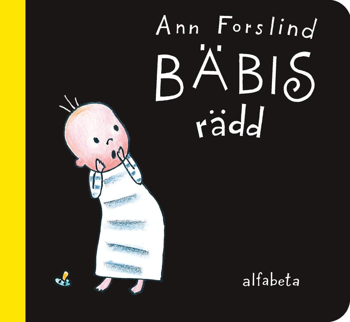 Ann Forslind : Bäbis rädd