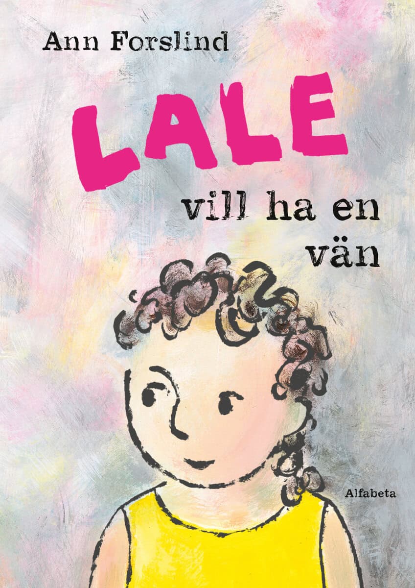 Ann Forslind : Lale vill ha en vän