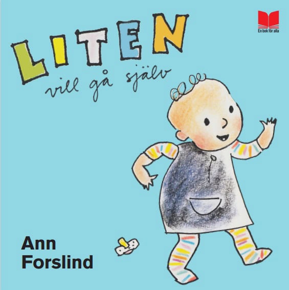 Ann Forslind : Liten vill gå själv