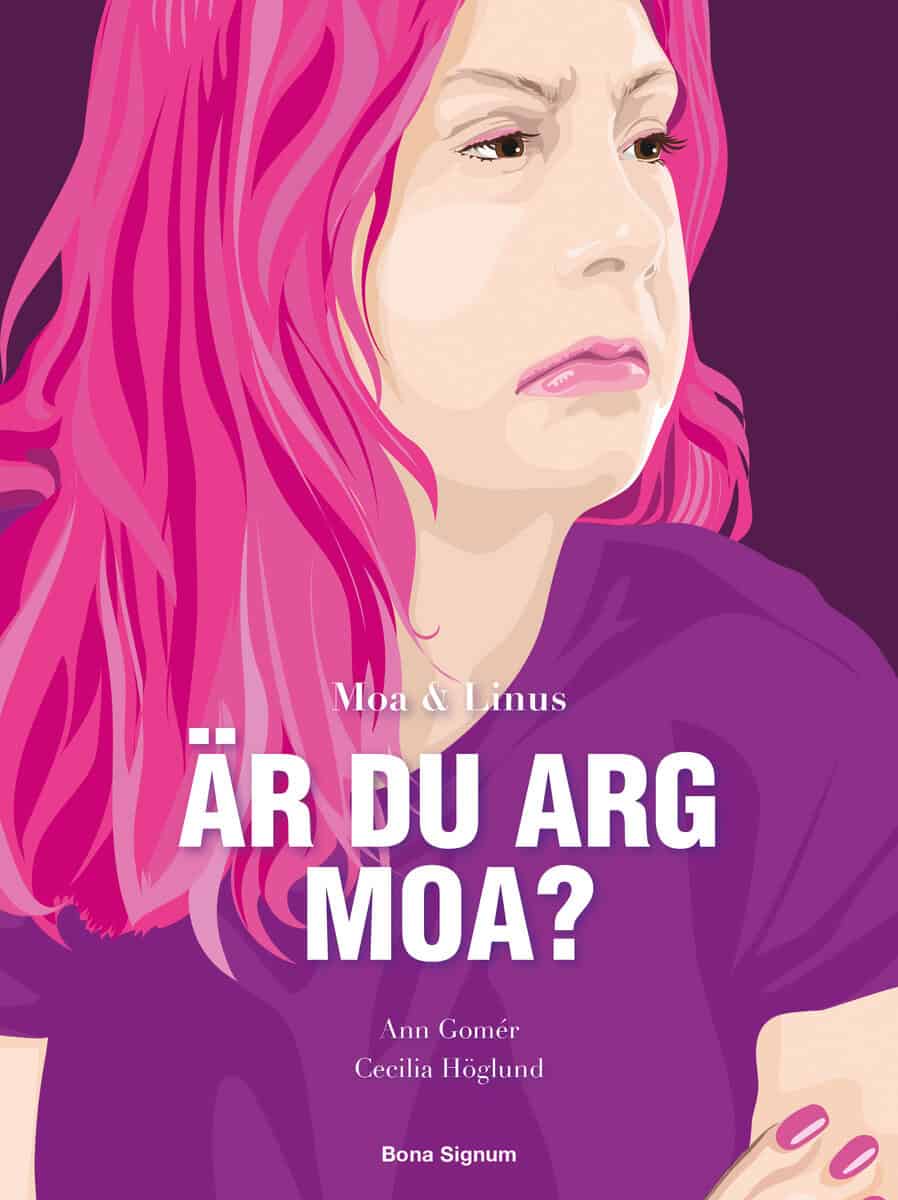 Ann Gomér : Är du arg, Moa?