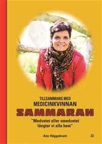 Ann Häggebrant : Tillsammans med medicinkvinnan Sammarah