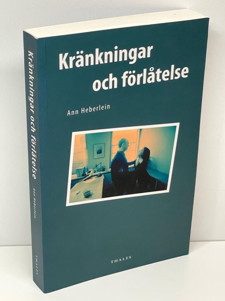 Ann Heberlein : Kränkningar och förlåtelse