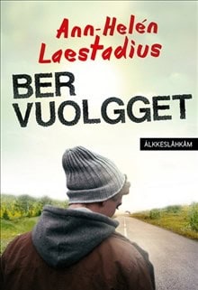 Ann-Helén Laestadius : Ber vuolgget
