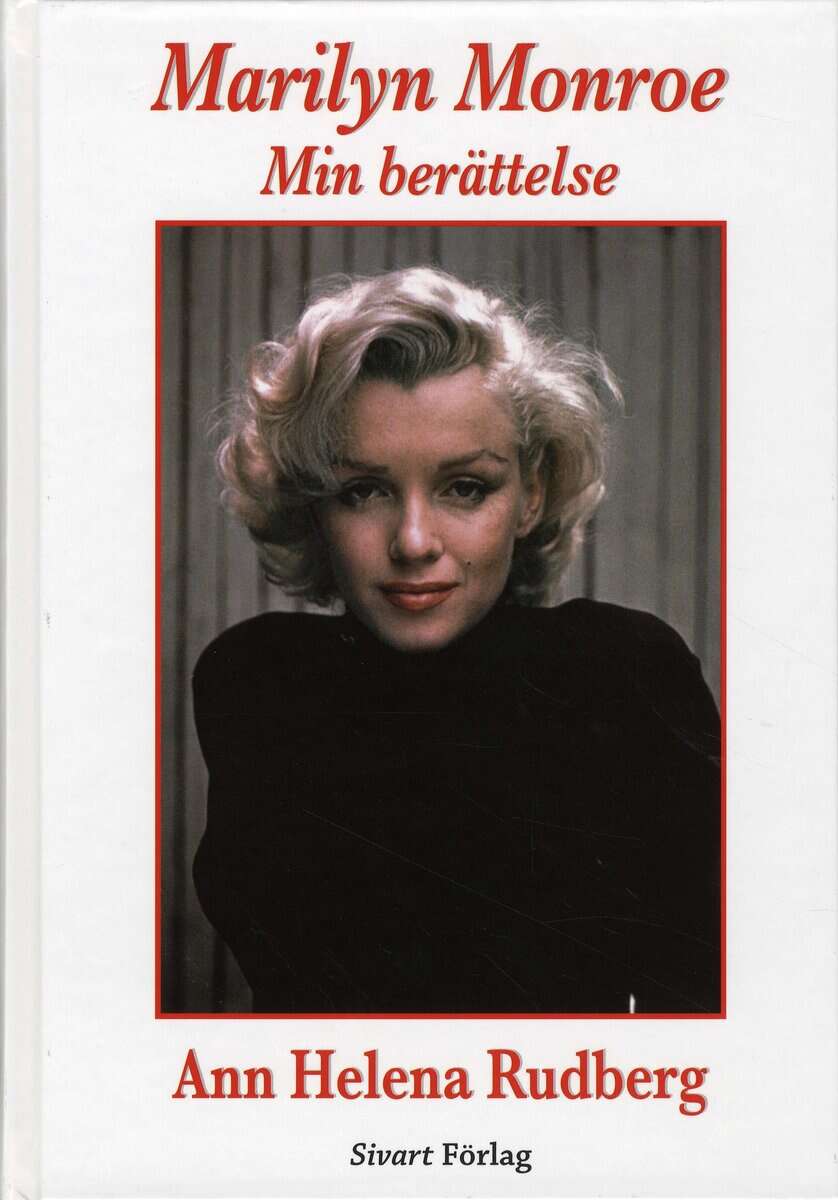 Ann Helena Rudberg : Marilyn Monroe : min berättelse