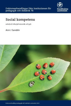 Ann J Sandén : Social kompetens : också ett disciplinerande uttryck