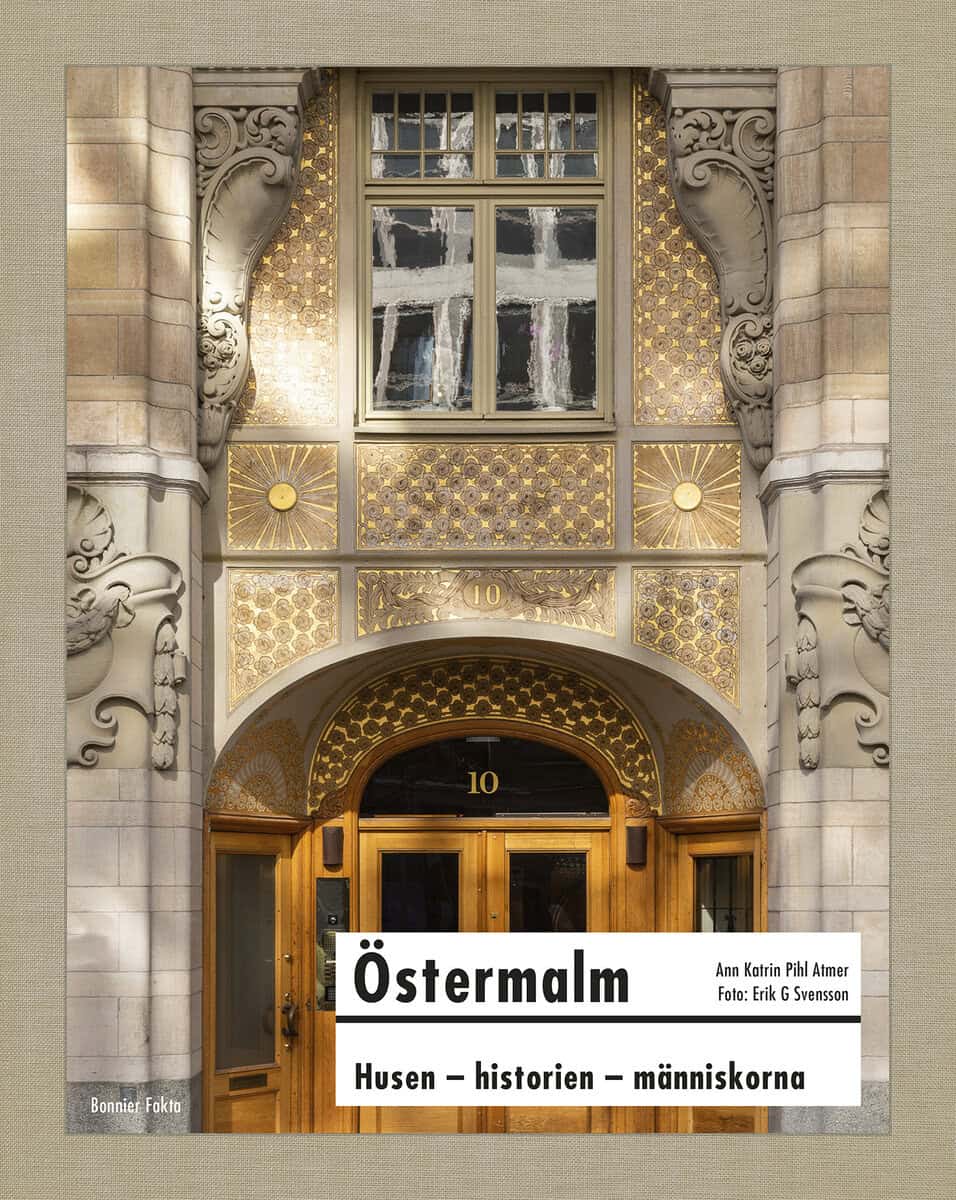 Ann Katrin Pihl Atmer : Östermalm : husen, historien, människorna