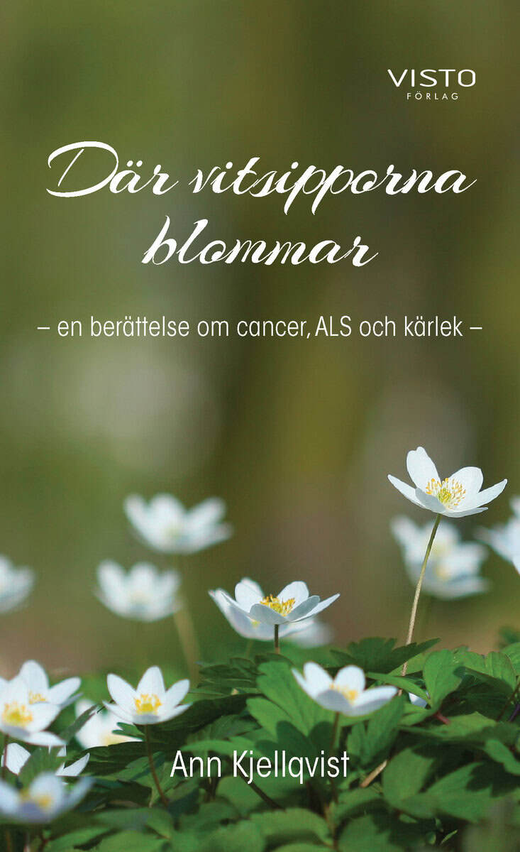 Ann Kjellqvist : Där vitsipporna blommar