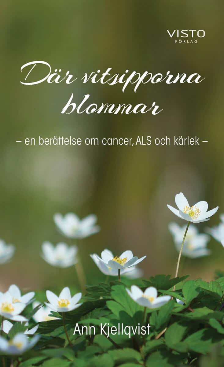 Ann Kjellqvist : Där vitsipporna blommar