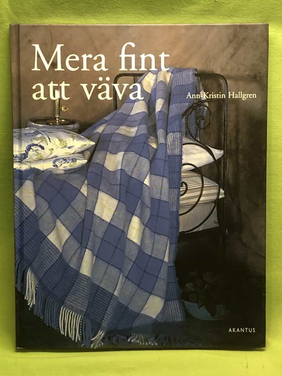 Ann-Kristin Hallgren : Mera fint att väva