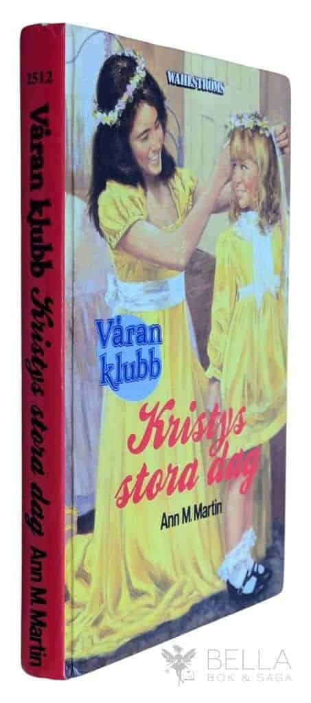 Ann M Martin : Kristys stora dag - Våran klubb - Bok 6