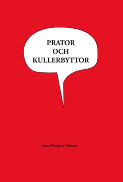 Ann-Margret Olsson : Prator och kullerbyttor
