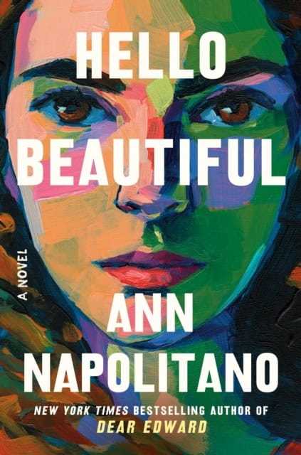 Ann Napolitano : Hello Beautiful