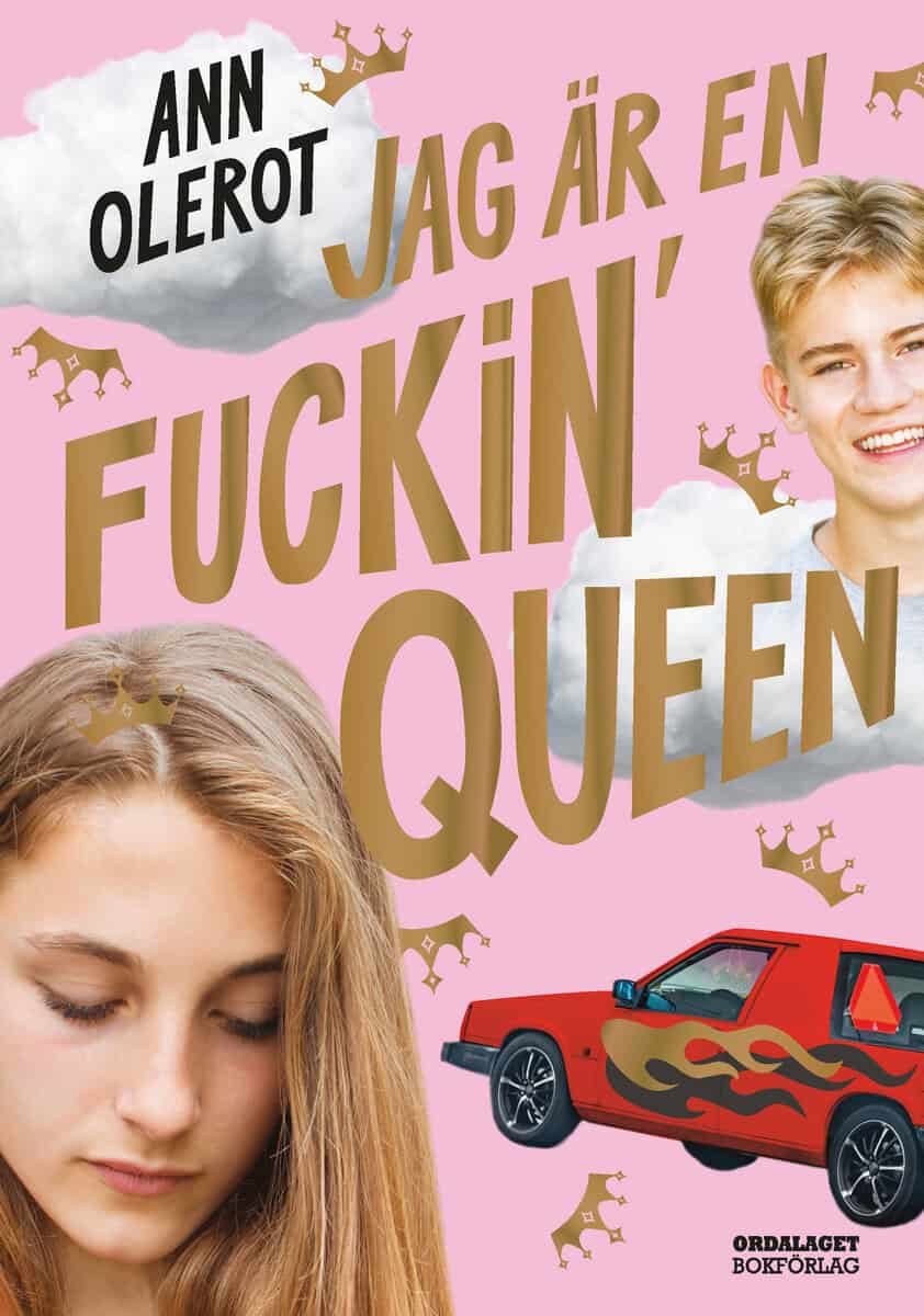 Ann Olerot : Jag är en fuckin' queen