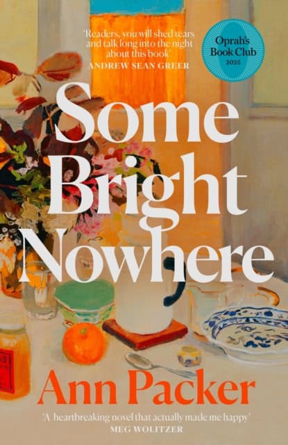 Ann Packer : Some Bright Nowhere