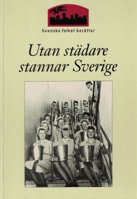 Ann Runfors : 'Utan städare stannar Sverige!'