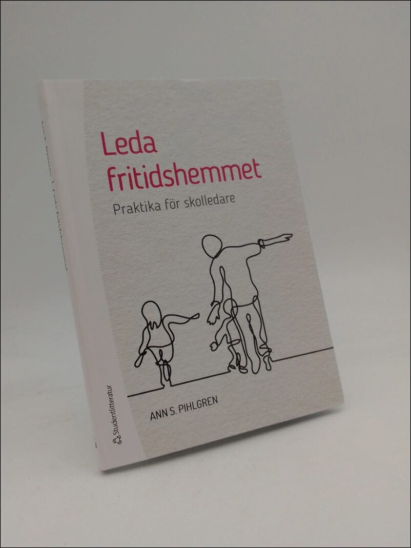Ann S. Pihlgren : Leda fritidshemmet