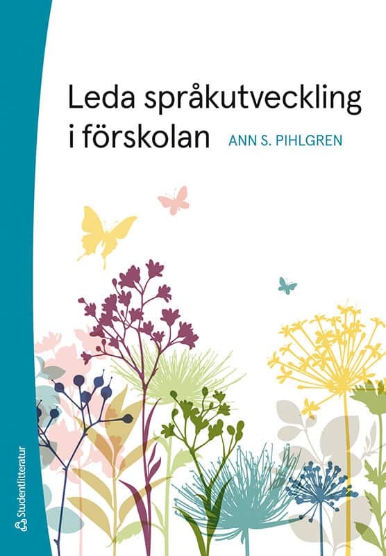 Ann S Pihlgren : Leda språkutveckling i förskolan