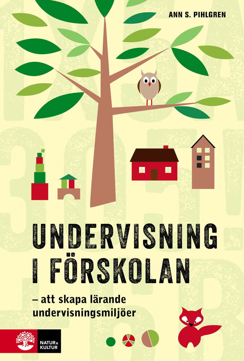 Ann S. Pihlgren : Undervisning i förskolan : att skapa lärande undervisningsmiljöer