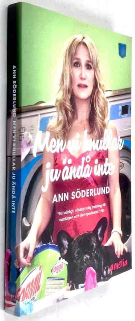Ann Söderlund : Men vi knullar ju ändå inte