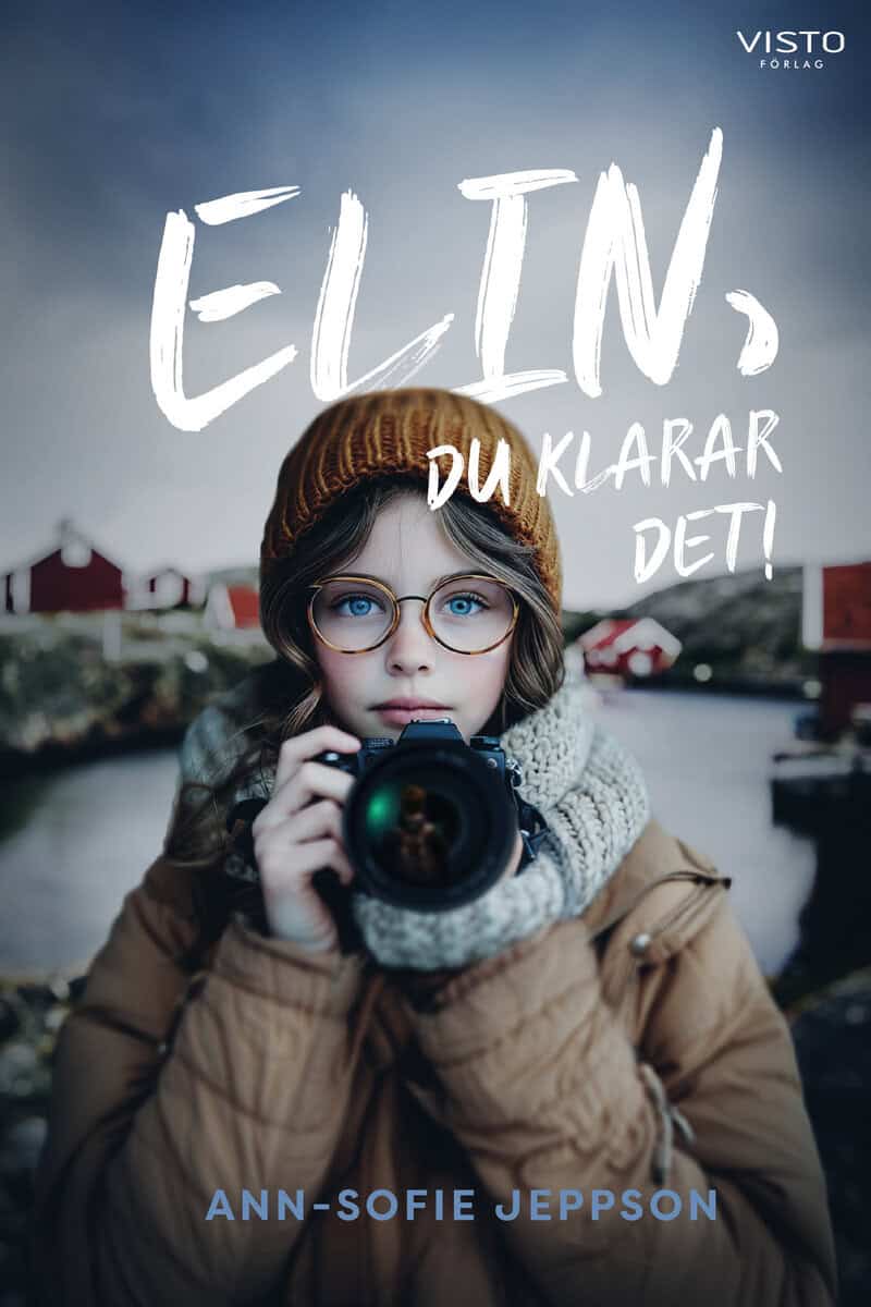 Ann-Sofie Jeppson : Elin, du klarar det!
