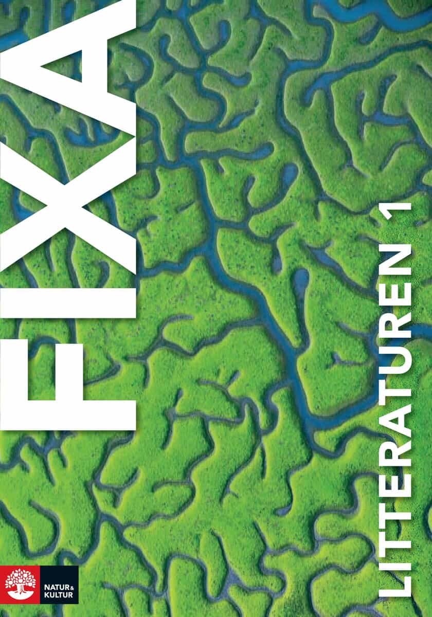 Lindholm, Ann-Sofie ; Sahlin, Pär ; Stensson, Helga : Fixa litteraturen 1