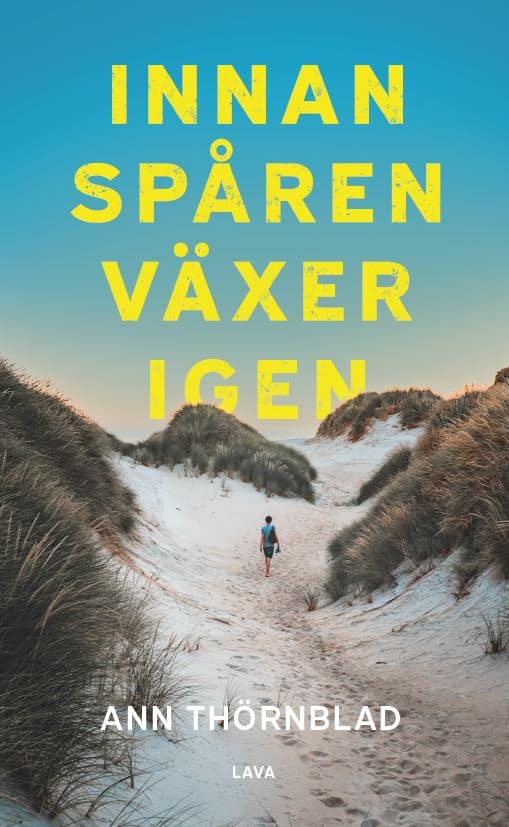 Ann Thörnblad : Innan spåren växer igen