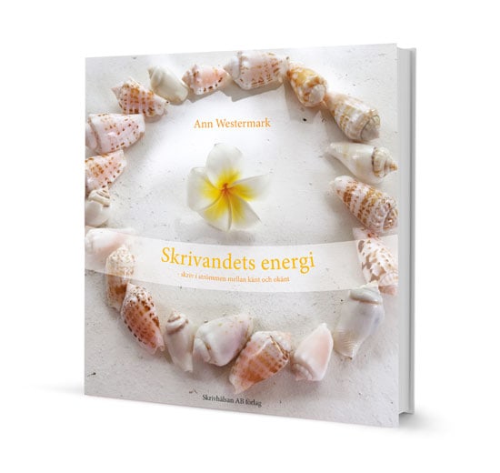 Ann Westermark : Skrivandets energi
