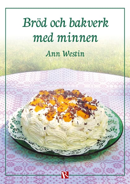 Ann Westin : Bröd och bakverk med minnen
