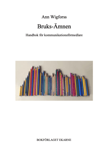 Ann Wigforss : Bruks-Ämnen