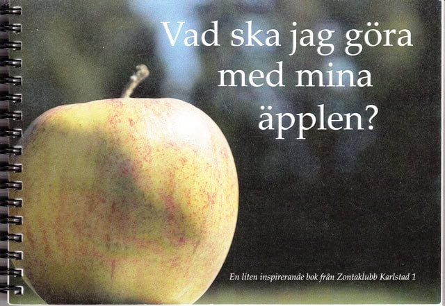 Ardebrant, Ann Wistrand-Kardemark, Karin Monclair, Line : Vad ska jag göra med mina äpplen? En liten inspirerande bok från Zontaklubb Karlstad 1