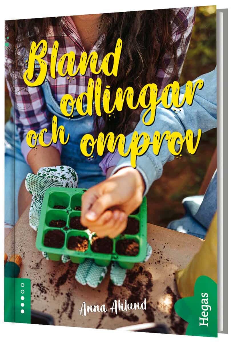 Anna Ahlund : Bland odlingar och omprov