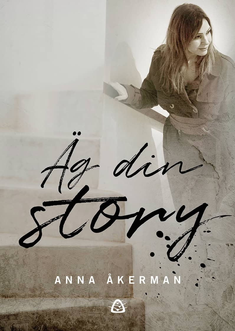 Anna Åkerman : Äg din story