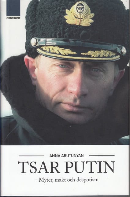 ANNA. ARUTUNYAN : Tsar Putin
