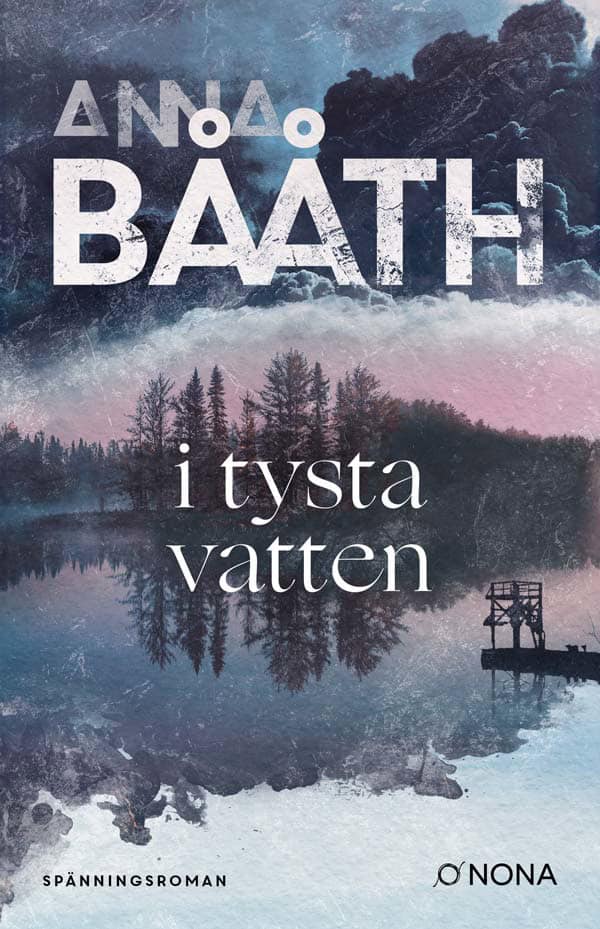 Anna Bååth : I tysta vatten