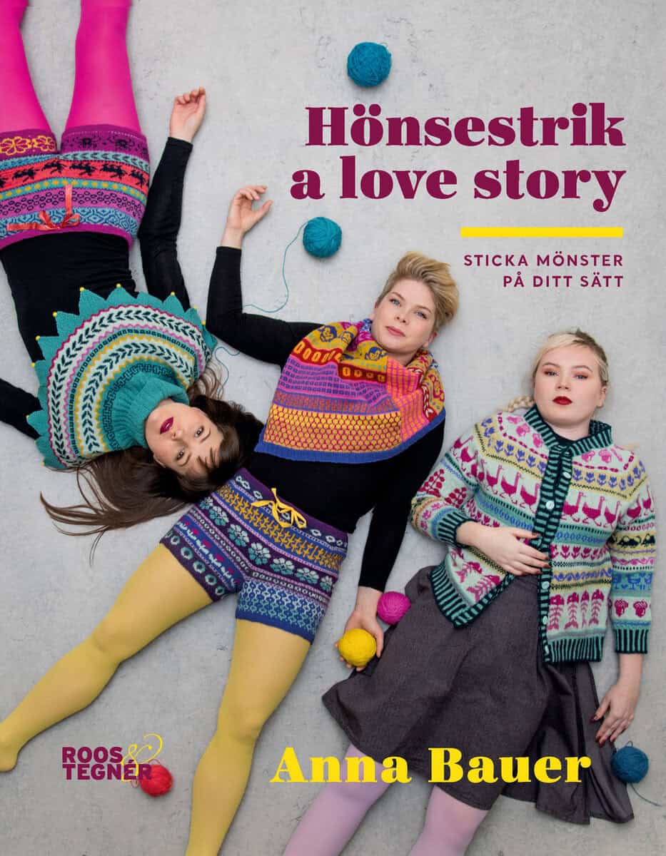 Anna Bauer : Hönsestrik a love story : sticka mönster på ditt sätt