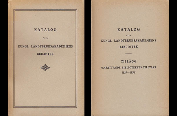 Anna Beijer : Katalog över Kungl. Landtbruksakademiens bibliotek + Tillägg omfattande bibliotekets tillväxt 1927-1936