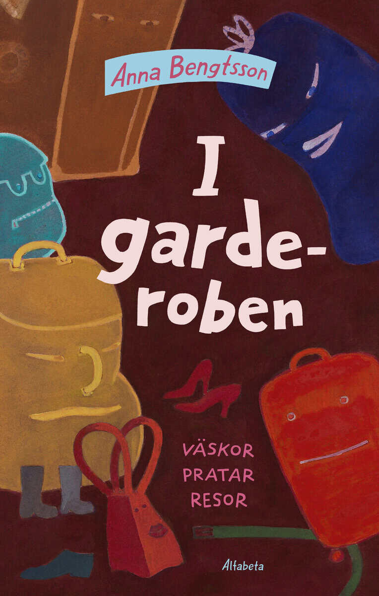 Anna Bengtsson : I garderoben : väskor pratar resor