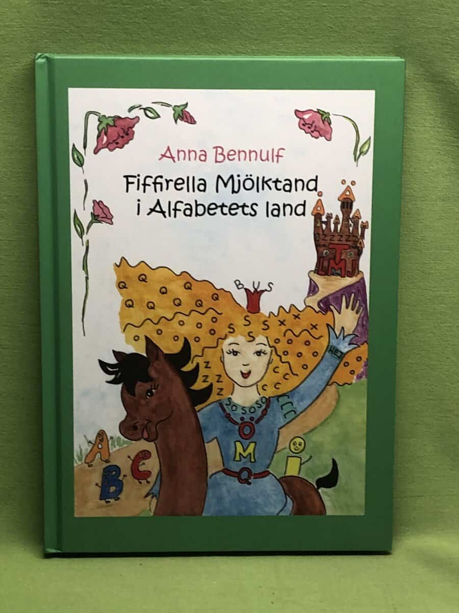 Anna Bennulf : Fiffirella Mjölktand i Alfabetets land