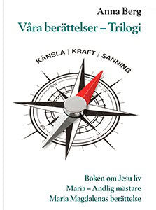 Anna Berg : Våra berättelser - Trilogi