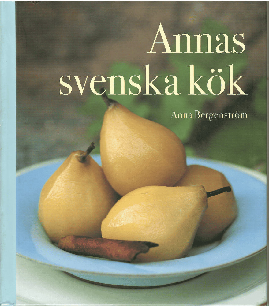 Anna Bergenström : Annas svenska kök