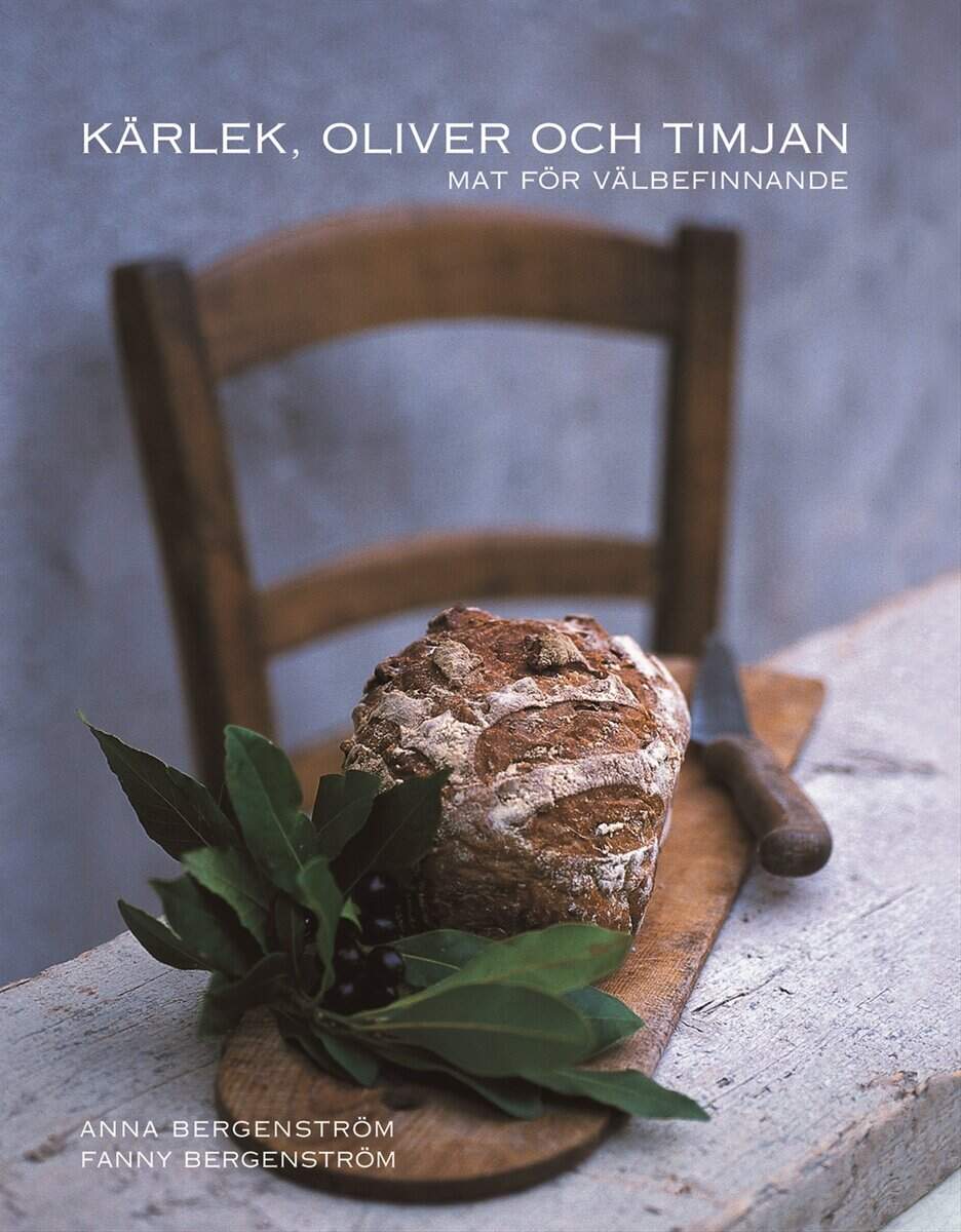 Anna Bergenström : Kärlek, oliver och timjan