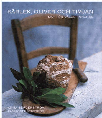 Anna Bergenström : Kärlek, oliver och timjan