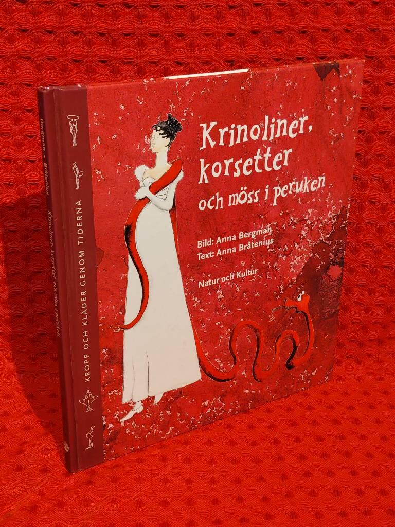 Anna Bergman Jurell : Krinoliner, korsetter och möss i peruken