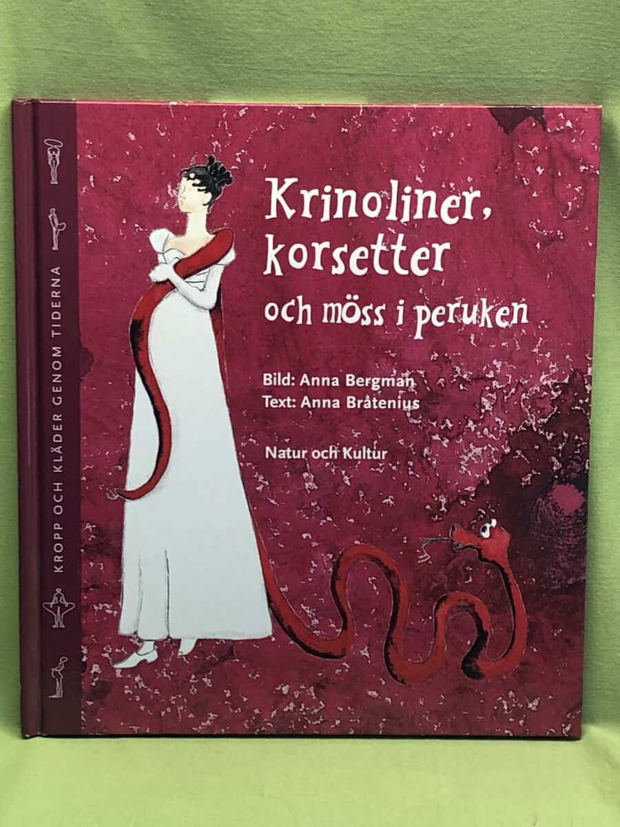 Anna Bergman Jurell : Krinoliner, korsetter och möss i peruken