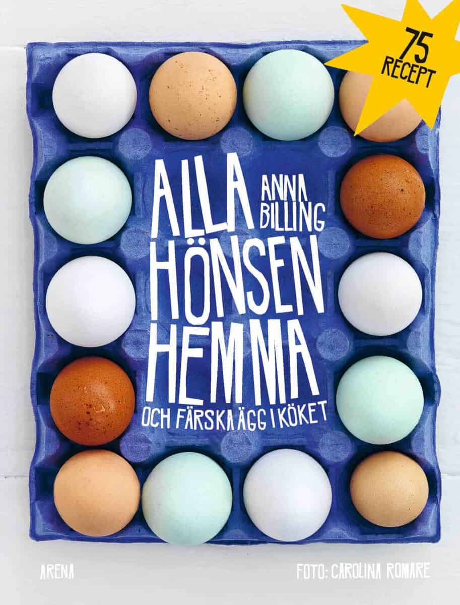 Anna Billing : Alla hönsen hemma och färska ägg i köket
