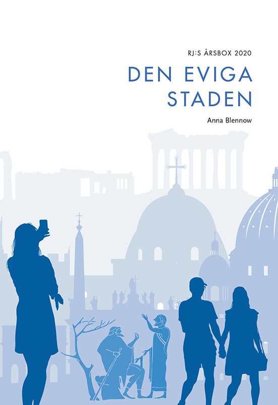 Anna Blennow : Den eviga staden (RJ:s årsbox 2020. Staden)