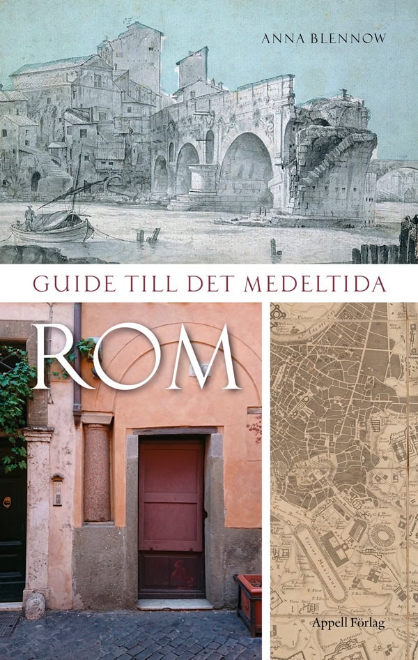 Anna Blennow : Guide till det medeltida Rom