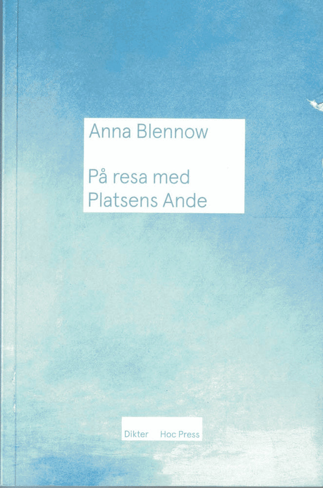 Anna Blennow : På resa med Platsens Ande