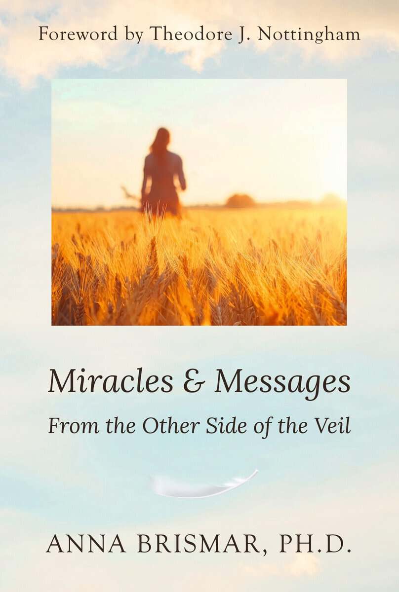 Anna Brismar : Miracles and messages from the other side of the veil